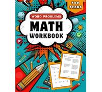 Math Workbook for Teens: Addition, Subtraction, Multiplication, Division And Word Problems - Over 1000 Exercises with Full Solutions