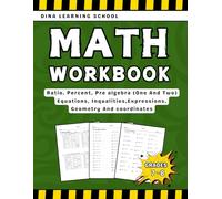 Math Workbook Grade 7-8 Ratio, Percent, Pre Algebra ( One Side & Two Sides ), Equations, Expressions, Inequalities, Geometry And Coordinates: With More Than 2000 Exercises With Answers