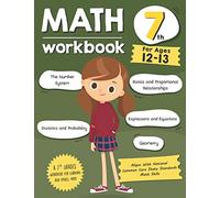Math Workbook Grade 7 (Ages 12-13): A 7th Grade Math Workbook For Learning Aligns With National Common Core Math Skills