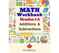 Math Workbook Grades 1-2 Addition, Subtraction Exercises: Make math practice engaging and effective for your child! (Math Workbooks)