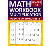 Math Workbook Multiplication For Grades 3+ | 90 Days of Timed Tests | 2 and 3 digit Workbook: Multiplication Practice Workbook For 3rd 4th 5th Grade ... | One Page A Day | Double and Multi Digit