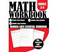 Math Workbook Number Lines Grades 2-4: Number Lines Integers, Number Lines Decimals, Number Lines Fractions