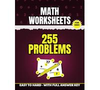 MATH WORKSHEETS: 255 Math Worksheet Puzzles for Kids: Daily Practice That Actually Sticks - Complete Answer Key