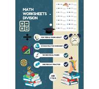 Math Worksheets Divisions:: Times Tables: 100 Practice Pages - Timed Tests - Division Math Drills - KS2 Workbook - (Ages 7-11)