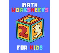 Math Worksheets For Kids: Number Learning Activity Book. Adding, Counting, Subtracting Spreadsheets. Journey With Numbers