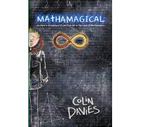 Mathamagical: An Alice In Wonderland Styled Tale Set In The Land Of Mathematics