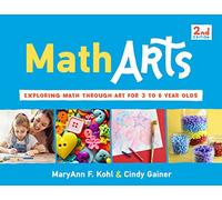 MathArts Volume 7: Exploring Math Through Art for 3 to 6 Year Olds (Bright Ideas for Learning)