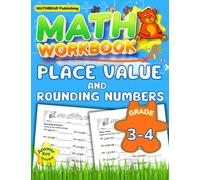 MathBear: Math Workbook Grades 3 and 4: Place Value and Rounding Numbers: 3rd and 4th Grade Math Workbook: Place Value and Rounding of Ones, Tens, ... Millions with Answers (MATHBEAR Workbooks)