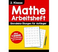 Mathe Arbeitsheft 2. Klasse mit Lösungen - Einmaleins-Übungen: Über 2000 Rechenübungen für Kinder von 7-8 Jahren | Einmaleins-Übungen üben bis 20 | ... Lösungen | Rechentraining für die Grundschule