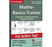 Mathe-Basics-Trainer / 10. Schuljahr Grundlagen, Schmidt, Kaldewey.