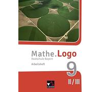 Mathe.Logo Bayern AH 9 II/III - neu: Realschule, Beyer, Grill, Kleine, Klein.