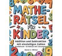 Mathe-Rätsel für Kinder: Addition und Subtraktion mit einstelligen Zahlen Großdruck • 51 Rätsel mit Lösungen • Band 2 • Mittel