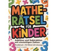 Mathe-Rätsel für Kinder: Addition und Subtraktion mit einstelligen Zahlen Großdruck • 51 Rätsel mit Lösungen • Band 1 • Leicht