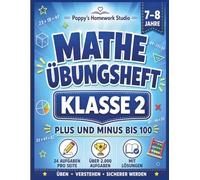 Mathe Übungsheft Klasse 2: Plus und Minus bis 100: Über 2.000 Rechenaufgaben mit Lösungen
