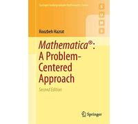 Mathematica®: A Problem-Centered Approach (Springer Undergraduate Mathematics Series)