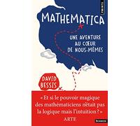 Mathematica. Une aventure au coeur de nous-mêmes: Une aventure au coeur de nous-mêmes