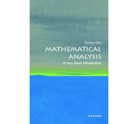 Mathematical Analysis: A Very Short Introduction: A Very Short Introduction (Very Short Introductions)