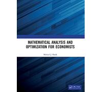 Mathematical Analysis and Optimization for Economists