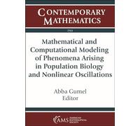 Mathematical and Computational Modeling of Phenomena Arising in Population Biology and Nonlinear Oscillations: 793 (Contemporary Mathematics)