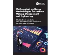 Mathematical and Fuzzy Methodologies for Decision Making, Management, and Engineering