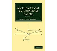 Mathematical and Physical Papers: Volume 1 (Cambridge Library Collection - Mathematics)
