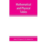 Mathematical and physical tables, for the use of students in technical schools and colleges