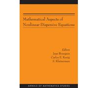 Mathematical Aspects of Nonlinear Dispersive Equations (Annals of Mathematics Studies, 163)