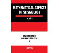 Mathematical Aspects of Seismology: Developments in Solid Earth Geophysics