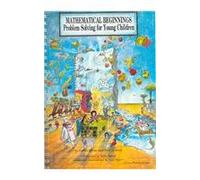 Mathematical Beginnings: Problem Solving for Young Children