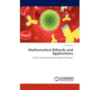 Mathematical Billiards and Applications: Chaos, Complexity and Anomalous Transport