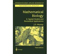 Mathematical Biology II : Spatial Models and Biomedical Applications