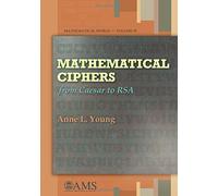 Mathematical Ciphers: From Caesar to RSA (Mathematical World)