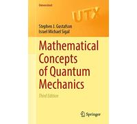 Mathematical Concepts of Quantum Mechanics (Universitext)