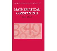 Mathematical Constants II: 169 (Encyclopedia of Mathematics and its Applications, Series Number 169)
