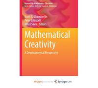 Mathematical Creativity : A Developmental Perspective