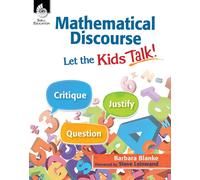 Mathematical Discourse: Let the Kids Talk!