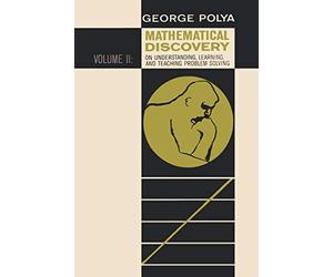 Mathematical Discovery on Understanding, Learning, and Teaching Problem Solving, Volume II: 2