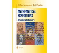 Mathematical Expeditions: Chronicles by the Explorers (Undergraduate Texts in Mathematics)