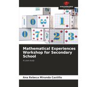 Mathematical Experiences Workshop for Secondary School: A case study