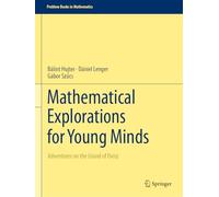 Mathematical Explorations for Young Minds: Adventures on the Island of Oxisz (Problem Books in Mathematics)