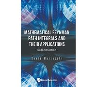 Mathematical Feynman Path Integrals And Their Applications (second Edition)