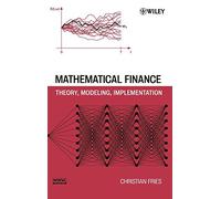 Mathematical Finance: Theory, Modeling, Implementation