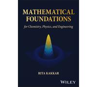 Mathematical Foundations for Chemistry, Physics, and Engineering