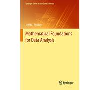 Mathematical Foundations for Data Analysis (Springer Series in the Data Sciences)
