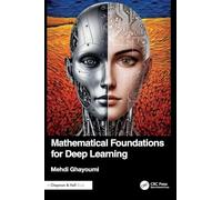 Mathematical Foundations for Deep Learning
