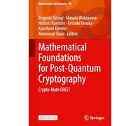 Mathematical Foundations for Post-Quantum Cryptography – Crypto-Math CREST 40