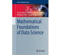 Mathematical Foundations of Data Science (Texts in Computer Science)