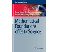 Mathematical Foundations of Data Science (Texts in Computer Science)