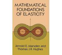 Mathematical Foundations of Elasticity (Dover Civil and Mechanical Engineering)