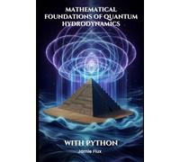 Mathematical Foundations of Quantum Hydrodynamics (Mathematical Foundations of Quantum Field Theory)